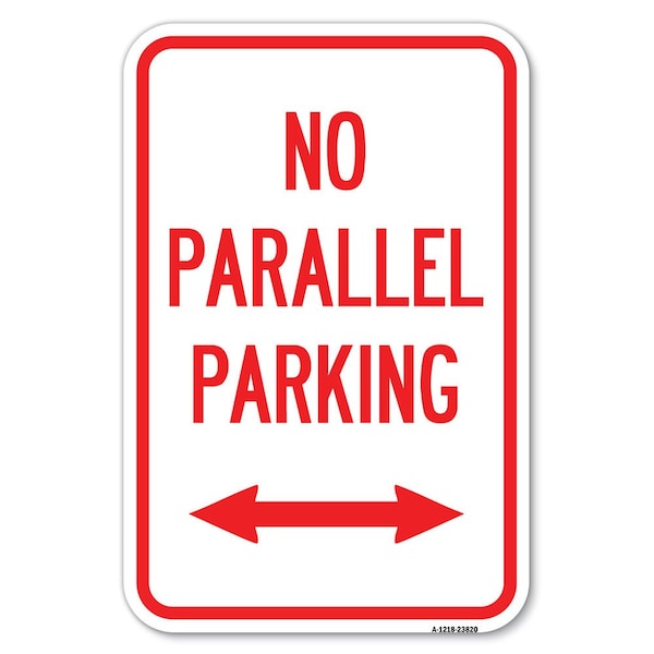 Signmission No Parallel Parking with Bidirectional Arrow Heavy-Gauge Aluminum Sign, 12" x 18", A-1218-23820 A-1218-23820 - main